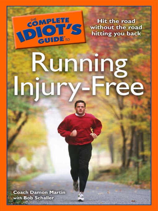 Title details for The Complete Idiot's Guide to Running Injury-Free by Coach Damon Martin - Available